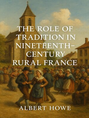 cover image of The Role of Tradition in Nineteenth-Century Rural France